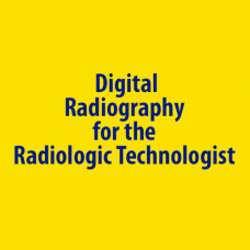 Digital Radiography for the Radiologic Technologist (Online)