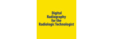 Digital Radiography for the Radiologic Technologist (Mail)